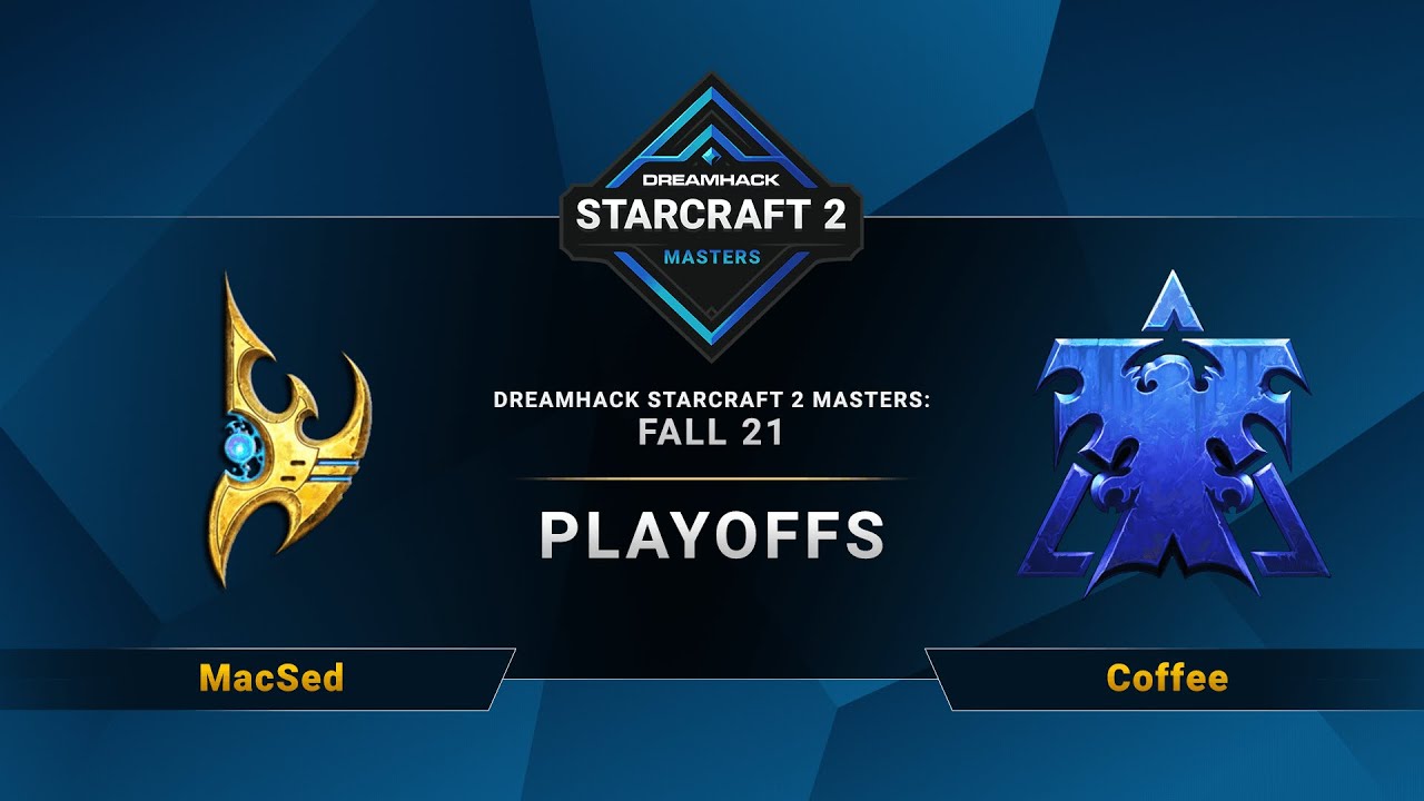 SC2 - MacSed vs. Coffee - DreamHack SC2 Masters 2021: Fall - Playoffs - CN  - YouTube