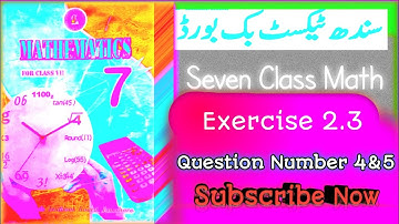 Exercise 2.3 *ClassSeventh *MathematicsOf *SindhTextBookBoard   *QuestionNumber4 & 5