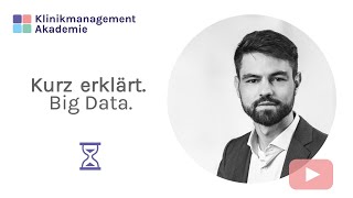 Klinikmanagement kurz erklärt. | Big Data im Krankenhaus