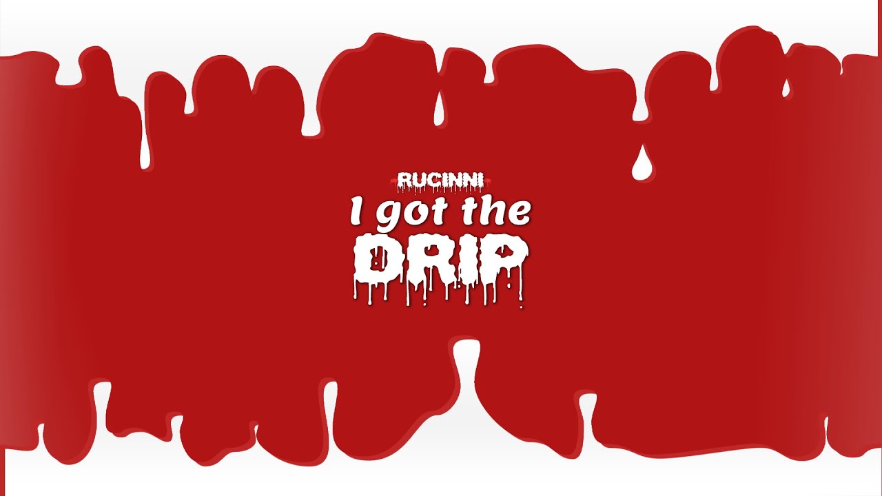 3 - Rucinni '' I got the DRIP '' (Official Music Audio) - YouTube