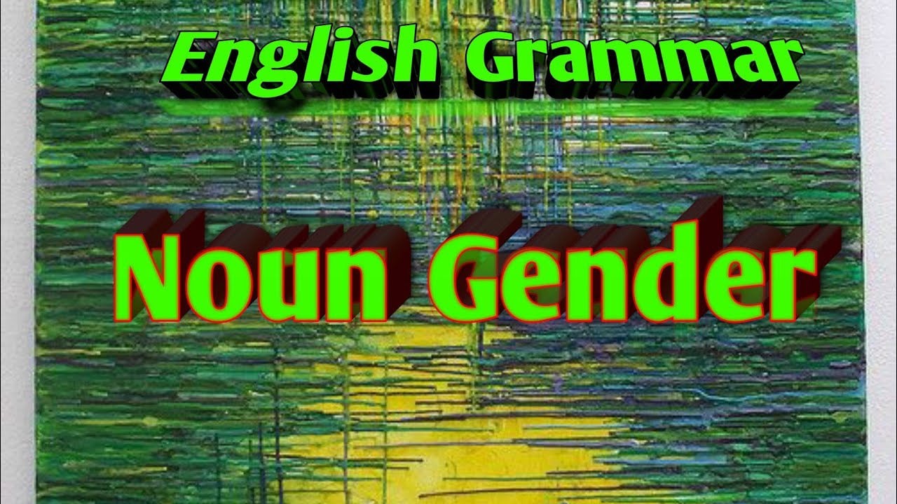 Noun Gender English Grammar Class 6 Class 7 Class 8 Types Of Noun