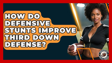 How Do Defensive Stunts Improve Third Down Defense? - Gridiron Data Digest