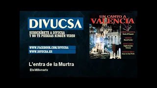Els Millonaris - L'entra de la Murtra