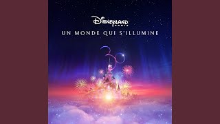 Video thumbnail of "Cast – Disneyland Paris - Un Monde Qui S'Illumine"