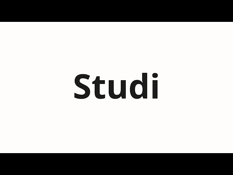 How to pronounce Studi