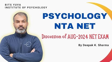 NTA NET Psychology August 2024, Paper Discussion, Bits Yuva Institute of Psychology, Deepak K Sharma