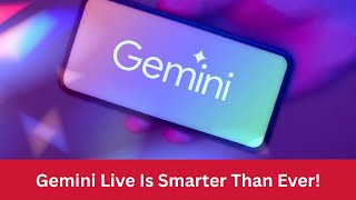 Google Upgrades Gemini Live: Smarter, Faster & More Interactive | Eye News screenshot 1