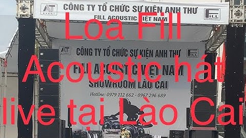 Hệ thống âm thanh  Fill Acousic 1202 với bạn nhạc tại Lào Cai