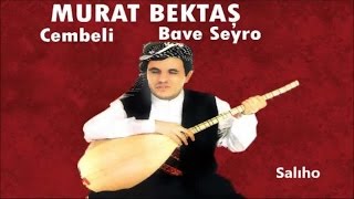 Murat Bektaş - Salıho - Kürtçe Uzun Hava Resimi