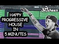 How to make happy progressive house in 5 minutes