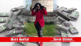 OKula Kwetta - Sarah Sthimbi