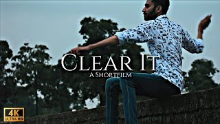 Clear It - A Short Film.