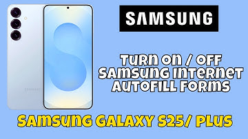 Turn on / off Samsung Internet Autofill Forms Samsung Galaxy S25 / Plus #tutorial
