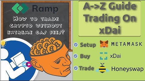 Step-by-Step Guide To Trading Crypto With Cheap Transactions | Metamask | Ramp | xDai | 2021