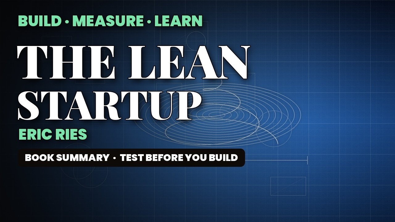 The Lean Startup by Eric Ries: Book Summary (Build, Measure, Learn ...
