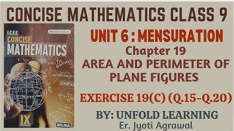 ICSE CLASS 9 | CONCISE MATHEMATICS | 2025-26 | 19. Area & Perimeter of Plane Figures | Ex 19(C)