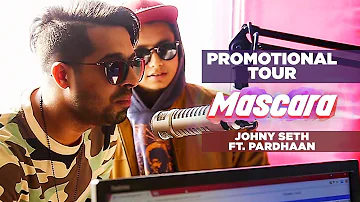 Promotional Tour: Mascara Song Johny Seth Feat. Pardhaan | Latest Punjabi Song 2017