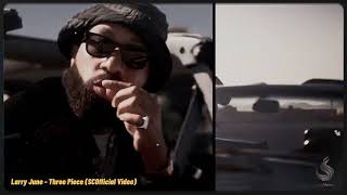 Larry June   Three Piece Official Video #LarryJuneTypeBeat  @FreemindedLifestyle #EMPIRE  #Sco_verse