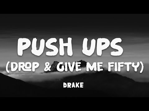 Drake - Push Ups (Drop & Give Me Fifty) (Lyrics)