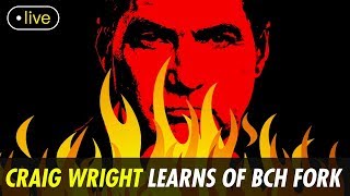 Craig Wright Meltdown During BCH Hard Fork [LIVE]