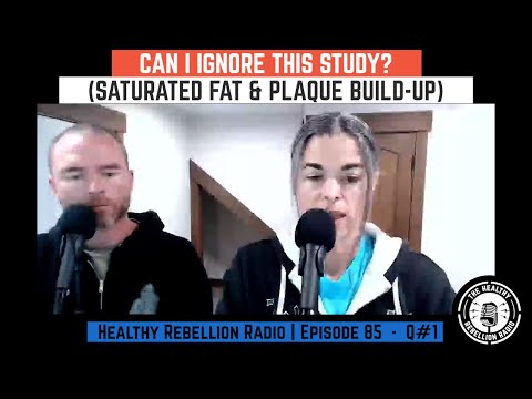 Can I Ignore This Study? (Saturated Fat & Plaque Build-Up) - THRR 085 - Q1