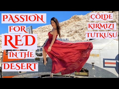 PASSION FOR RED IN THE DESERT ÇÖLDE KIRMIZI TUTKUSU