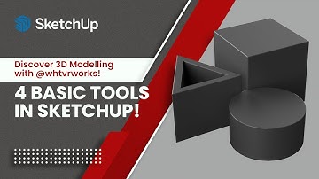 Learn the 4 Basic SkecthUp Tools