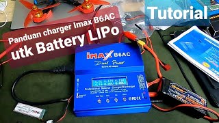 Cara memakai charger imax B6AC untuk battery LIPo  |  Tutorial