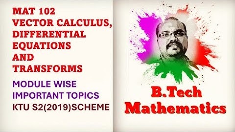 MAT 102 VCDT (2019 Scheme) | Important Topics | Module wise | KTU BTech
