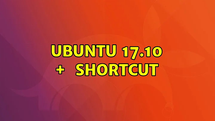 Ubuntu: Ubuntu 17.10 ＜ALT＞ + ＜SHIFT＞ shortcut