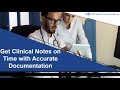 Get Clinical Notes on Time with Accurate Documentation