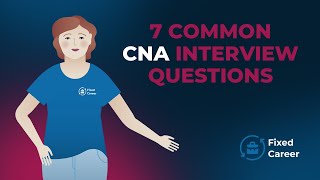 7 Most Common CNA Interview Questions and Answers