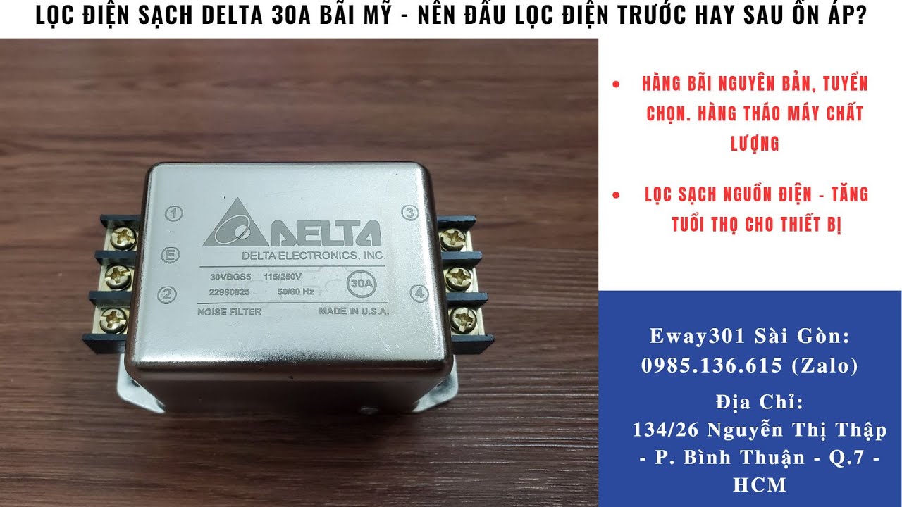 Lọc Điện Sạch Delta 30A Bãi Mỹ - Nên Đấu Lọc Điện Trước hay Sau Ổn Áp ...