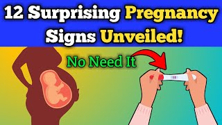 12 Surprising Early Signs of Pregnancy You Need to Know