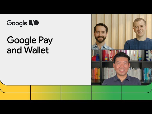 Everything you need to know about Google Pay & Wallet