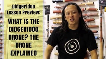 What is the didgeridoo drone? The drone explained - Didgeridoo Lesson Preview
