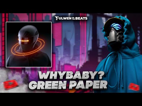 WhyBaby? - GREEN PAPER | Премьера Песни 2023