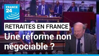 Retraites en France : une réforme non négociable ? • FRANCE 24