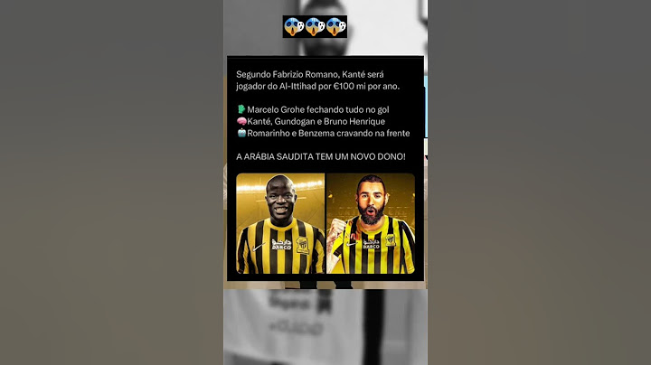 Atual campeão da Arábia Saudita, Al-Ittihad fechará as contratações de Benzema e N'Golo Kante.
