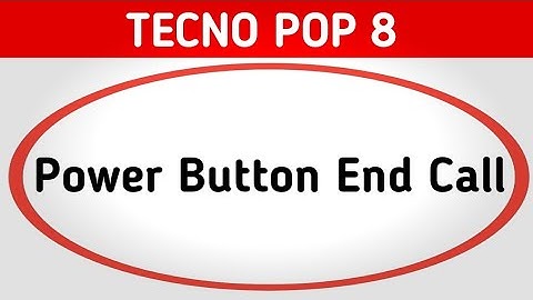 Tecno Pop 8 power button end call problem solution, how to turn off power button end call in tecno
