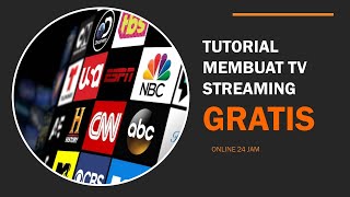 Toturial Cara Membuat TV Streaming Gratis screenshot 4