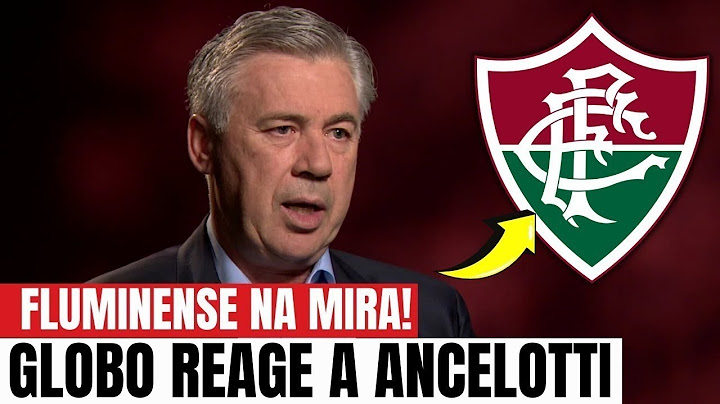 ANCELLOTTI MANDA RECADO E REDE GLOBO AGE NOS BASTIDORES DO FLUMINENSE | NOTÍCIAS DO FLUMINENSE HOJE