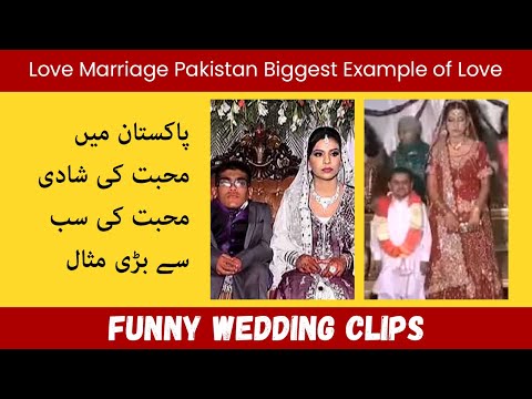 Love Marriage Pakistan Biggest Example of Love