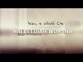 Halleluiah Worship Team - Ou Te Pese