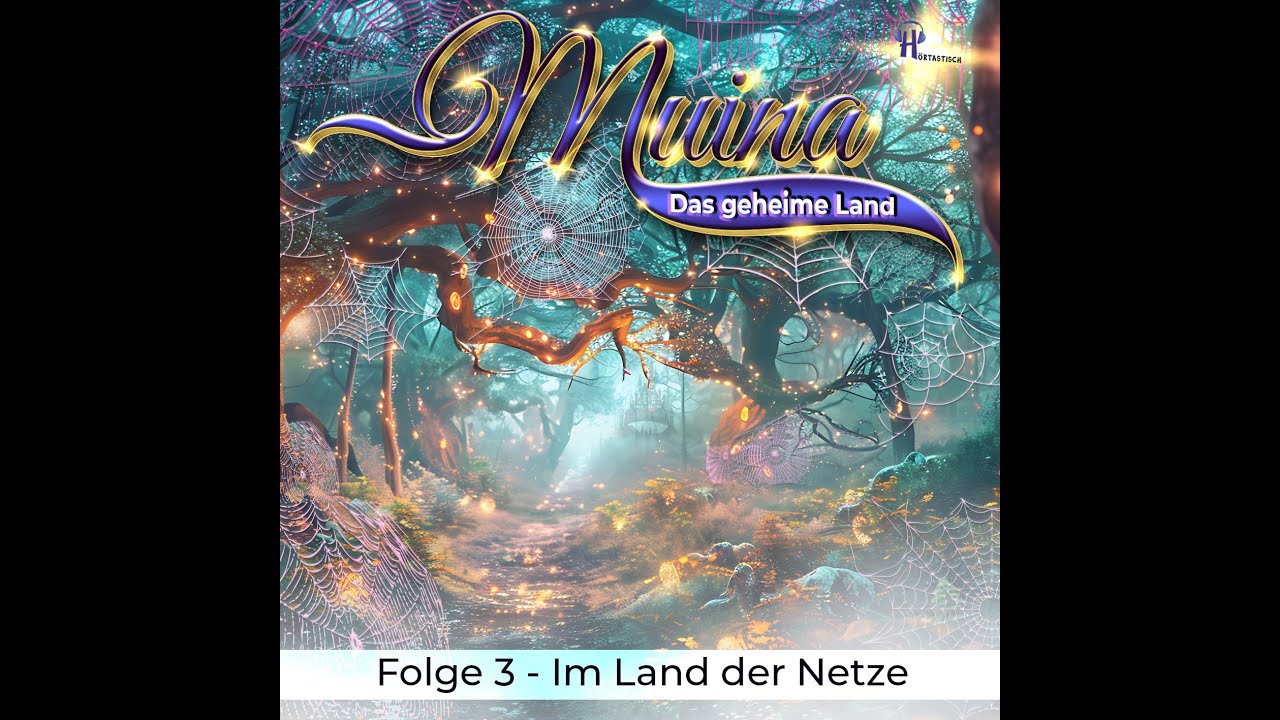 Fantasy-Hörspiel "Muina - das geheime Land - Folge 3 - Im Land der Netze"