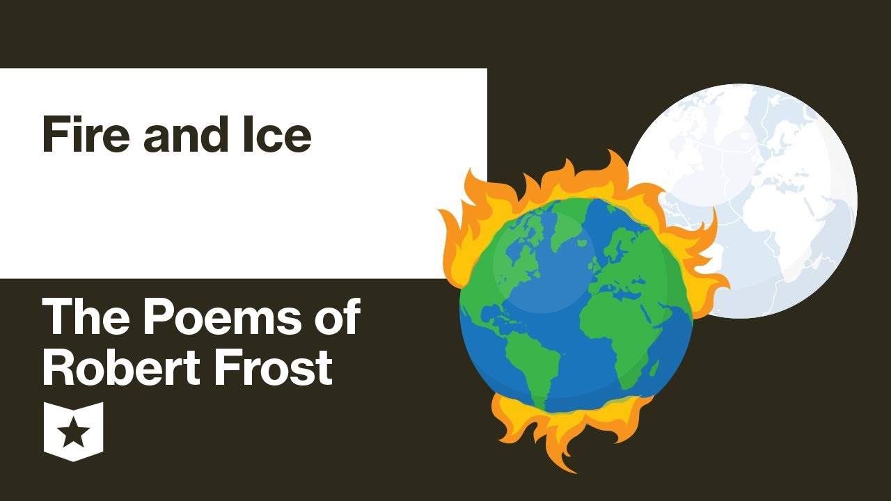 The Poems Of Robert Frost | Fire And Ice - Youtube