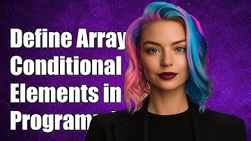 How to Define an Array with Conditional Elements in Programming