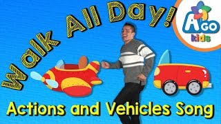 Walk All Day  |  Action Verbs and Vehicles Song | BINGOBONGO Learning