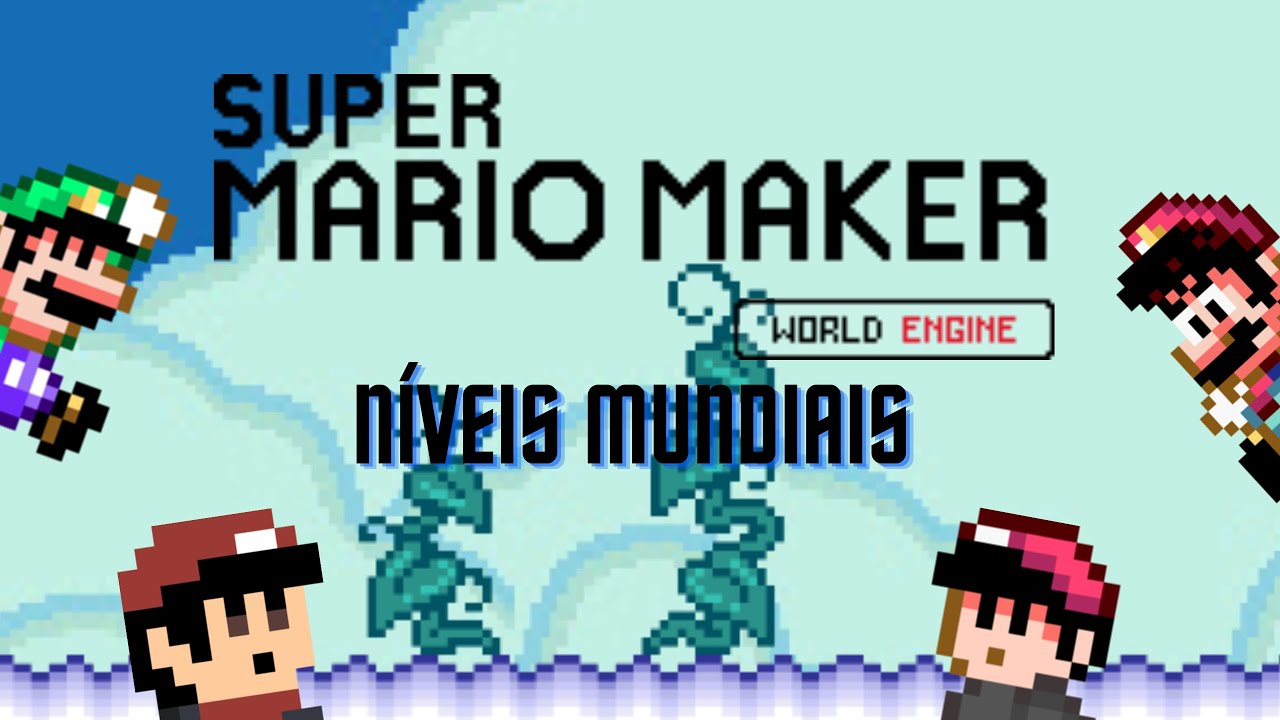 Níveis mundiais de Super Mario Maker World Engine continuação parte #5 ...