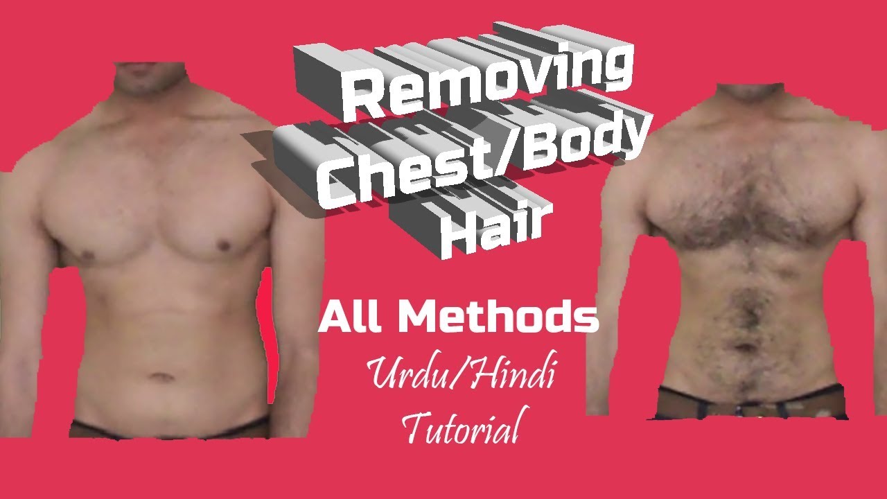 How To Remove Chest Hair All Methods Hindi Urdu English